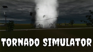 Tornado Simulator  BE THE TORNADO [upl. by Grearson]