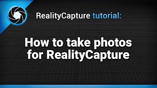 RealityCapture Tutorial How to take photos for RealityCapture [upl. by Anitsua]