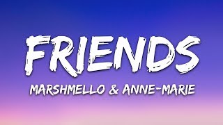 Marshmello amp AnneMarie  FRIENDS Lyrics [upl. by Norrehs549]