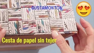 DIY Caja CESTA SIN TEJER Manualidades recicladas [upl. by Rosalia]