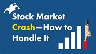 Stock Market Crash  How to Handle It [upl. by Kelbee]