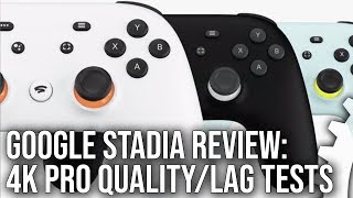 Google Stadia Review 4K Image Quality Analysis Latency Tests Is This Really The Future Of Gaming [upl. by Jaqitsch765]