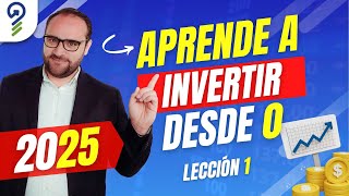 Mini Curso Aprende a INVERTIR DESDE CERO  Lección 1 [upl. by Chandal489]