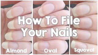 How To File Your Nails  Almond Oval amp Squoval [upl. by Lorinda]