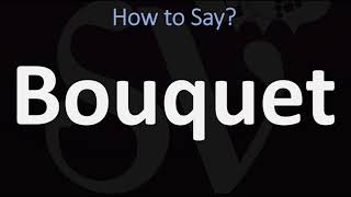 How to Pronounce Bouquet CORRECTLY [upl. by Steffie]