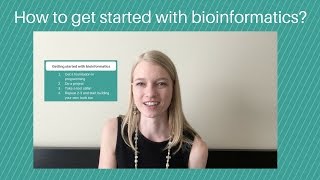 Getting started with bioinformatics [upl. by Uuge]