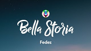 Fedez  Bella Storia LyricsTesto [upl. by Ecinom]