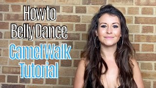 How to do the Camel Walk  How To Belly Dance  Beginners Belly Dance Tutorials With Katie Alyce [upl. by Corbet]