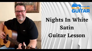 Nights in White SatinMoody Blues Guitar Lesson [upl. by Lilla307]