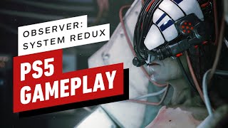 Observer System Redux PS5 Gameplay [upl. by Sweatt]