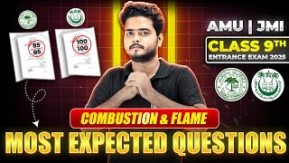 COMBUSTION AND FLAME  Most Expected Questions  AMUJMI 9th Entrance Exam 2025 [upl. by Lona]