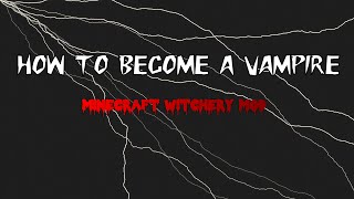 How to Become a Vampire Minecraft Witchery Mod [upl. by Htabmas]