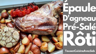 ÉPAULE dAGNEAU de PréSalé RÔTI au FOUR tousencuisineavecseb [upl. by Anirhtak]