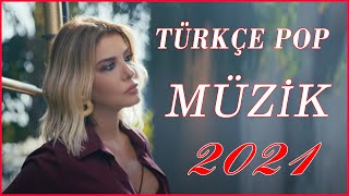 Türkçe Pop Şarkılar 2021  Yeni Hit Şarkılar 2021😀😊😁Reklamsız sürekli müzik dinleyin [upl. by Yrrak]