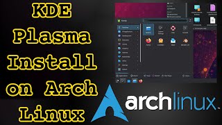 Installing KDE Plasma on Arch Linux in 2021 [upl. by Flip832]