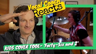 Vocal Coach REACTS  TOOL Fortysix and 2  Kids Cover OKeefe Music Foundation [upl. by Singband]