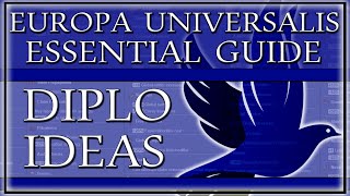 EU4 Guide Essential Diplomatic Idea Groups [upl. by Drye29]