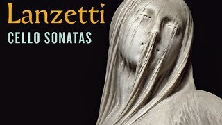 Lanzetti Cello Sonatas [upl. by Eliot958]