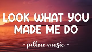 Look What You Made Me Do  Taylor Swift Lyrics 🎵 [upl. by Landes]