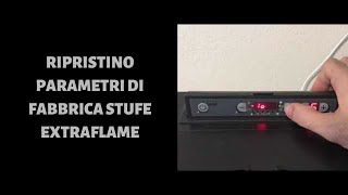 Ripristino parametri di fabbrica stufa a pellet Extraflame [upl. by Allina]