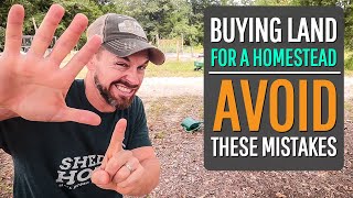 6 Mistakes to AVOID when Buying Raw Land for a HOMESTEAD [upl. by Aligna]