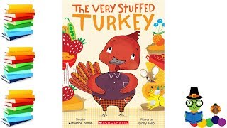 The Very Stuffed Turkey  Thanksgiving Kids Books Read Aloud [upl. by Matthiew]