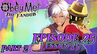 Obey Me Fandub  Lesson 25 Part 2 [upl. by Adnolor944]