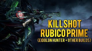 Warframe RUBICO PRIME  BEST EIDOLON HUNTER  OTHER BUILDS [upl. by Akli]