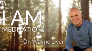 quotI AMquot guided meditation by Wayne Dyer meditation guidedmeditation iam [upl. by Edelstein]