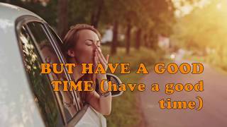 HAVE A GOOD TIME by Sue Thompson with Lyrics [upl. by Orion]