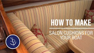 How to Make Salon Cushions for your Boat [upl. by Ronnoc]