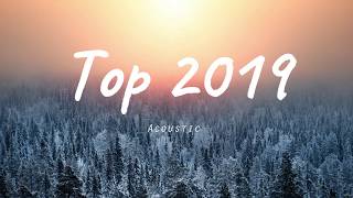 top 2019 song acoustic 1 hour time guarantee NO ADS [upl. by Downall]