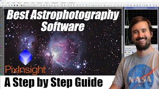 PixInsight Tutorial  How to Use the Best Astrophotography Software  Starring the Orion Nebula [upl. by Ydieh]