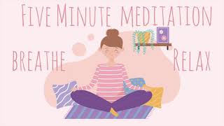 5 Minute Meditation  Breathe amp Relax  Mindful Meditation [upl. by Lelith897]