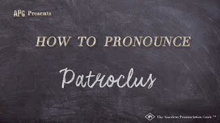 How to Pronounce Patroclus Real Life Examples [upl. by Hunley]