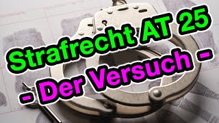 Der Versuch  Strafrecht AT 25 [upl. by Ahsinyt]