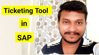 Ticket Tools in SAP  What is Mean by Ticket raising in SAP  Supporting project  Calss 10 [upl. by Hopfinger]