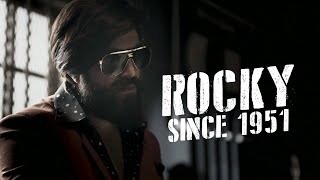 Rocky Since 1951  KGF  Yash  Prashanth Neel [upl. by Anyzratak]