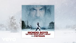 Mondo Boys  Do You Hear What I Hear  From Fatman [upl. by Linnet]