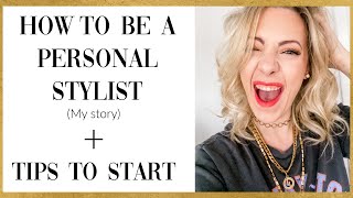 Howto become a PERSONAL STYLIST  tips to start  Christie Ressel [upl. by Maryn]