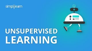 Unsupervised Learning  Unsupervised Learning Algorithms  Machine Learning Tutorial  Simplilearn [upl. by Tracey]