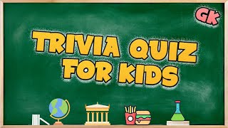 KIDS TRIVIA QUIZ 24 General Knowledge Questions For Kids  With Answers [upl. by Hgieloj783]