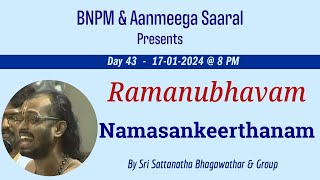 Retelecast Day 43  Namasankeerthanam By Sri Sattanatha Bhagawathar amp Group  RAMANUBHAVAM [upl. by Auhsot]