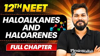 Haloalkanes and Haloarenes FULL CHAPTER  Class 12th Organic Chemistry  PhysicsWallah [upl. by Stewardson]