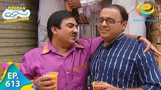 Taarak Mehta Ka Ooltah Chashmah  Episode 613  Full Episode [upl. by Ulrika]