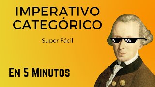 El Imperativo Categórico de Kant  Super Fácil [upl. by Delanie]