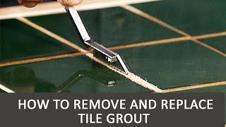 How to Remove and Replace Tile Grout [upl. by Lorette]