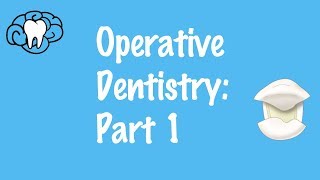 Operative Dentistry Part 1 [upl. by Akihsat]