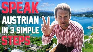 THE AUSTRIAN ACCENT  HOW TO SPEAK AUSTRIAN IN 3 STEPS [upl. by Dorrehs153]