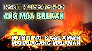 BAKIT NGA BA SUMASABOG ANG MGA BULKAN [upl. by Shaer]